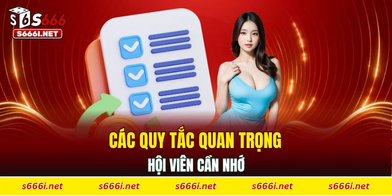Các quy tắc quan trọng hội viên cần nhớ