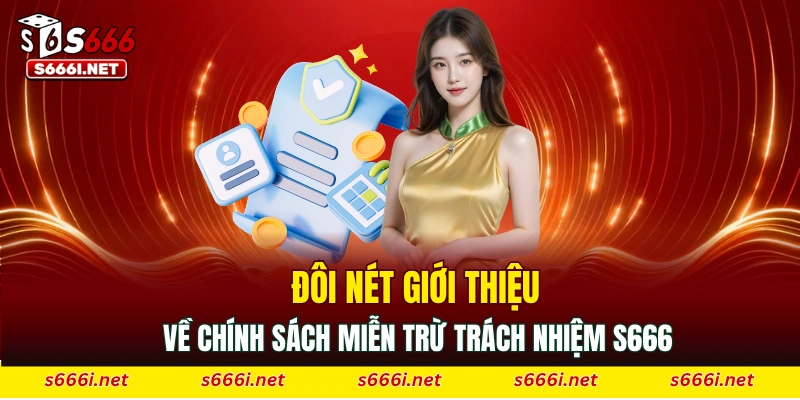 Đôi nét giới thiệu về chính sách miễn trừ trách nhiệm