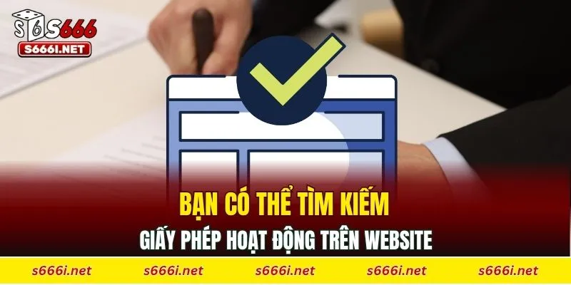 Bạn có thể tìm kiếm giấy phép hoạt động trên website
